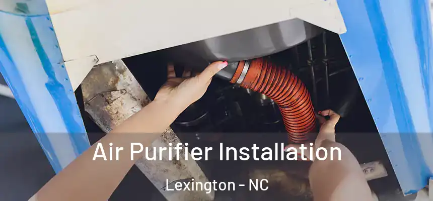 Air Purifier Installation Lexington - NC